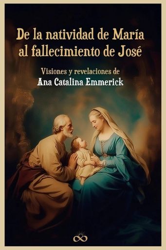DE LA NATIVIDAD DE MARÍA AL FALLECIMIENTO DE JOSÉ