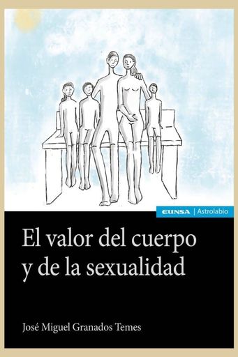 EL VALOR DEL CUERPO Y LA SEXUALIDAD