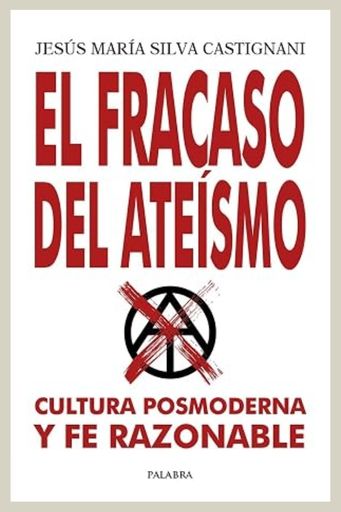 EL FRACASO DEL ATEISMO